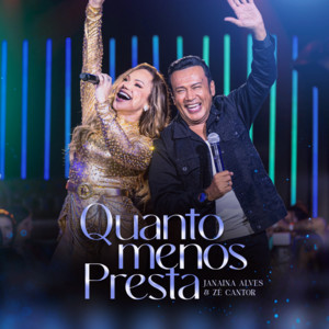 Janaina Alves & Zé Cantor - Quanto Menos Presta