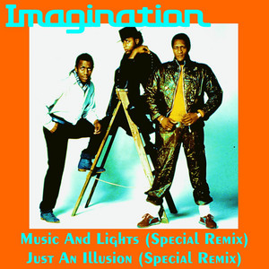 Music and Lights - Special Remix - song and lyrics by Imagination
