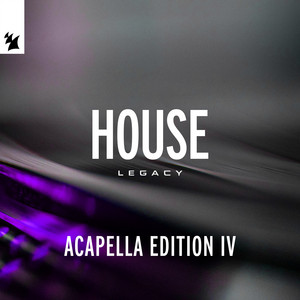 Various Artists — Armada Music - House Legacy (Acapella Edition IV) (2026)