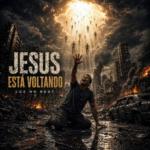 Jesus Está Voltando by Luz no Beat