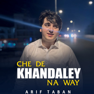 Arif Taban - Che De Khandaley Na Way