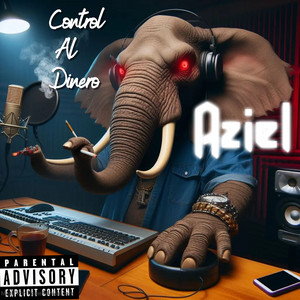 Control Al Dinero by Aziel