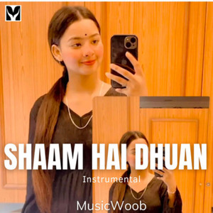 MusicWoob - Shaam Hai Dhuan