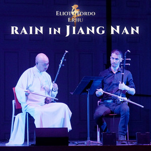 Rain in Jiang Nan - Live Version by Eliott Tordo Erhu