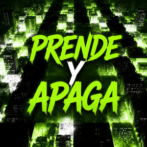 Prende Y Apaga by YEYO DINAMICO