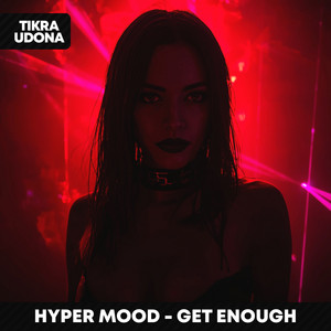Get Enough by HYPER MOOD