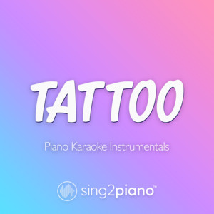 Sing2Piano - Tattoo (Lower Key) [Originally Performed by Loreen] [Piano Karaoke Version]