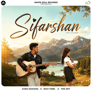 Sifarshan (feat. Jaas Rayat) by Guru Kamana, Ravi Tibbi, Jaas Rayat