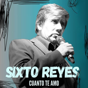 Cuanto Te Amo by Sixto Reyes