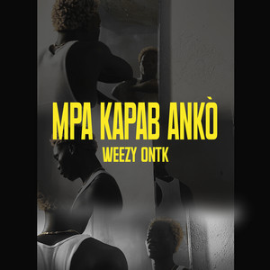 weezy ontk - Mpa Kapab Anko