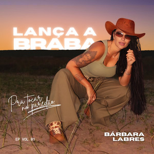 Lança a Braba - Pra Tocar No Paredão, Vol. 1