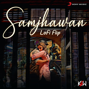 KSW, Arijit Singh, Shreya Ghoshal, Sharib Toshi & Jawad Ahmed - Samjhawan (Lofi Flip)
