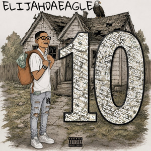 10 (feat. ProdbyBayroDidit) by ElijahDaEagle, ProdbyBayroDidit