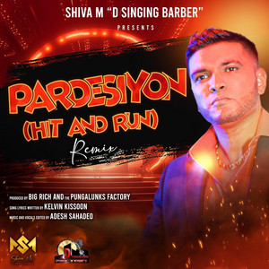 Shiva m - Pardesiyion (Hit and Run Remix)