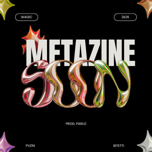 METAZINE by PVzin, Bitetti, Parlo, Wagic Labbel