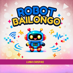 Robot Bailongo by LUNA CHISPAS
