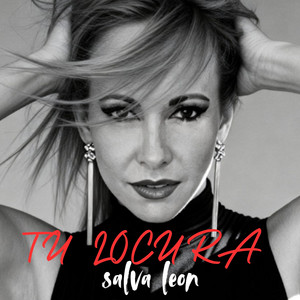 Tu locura by Salva leon