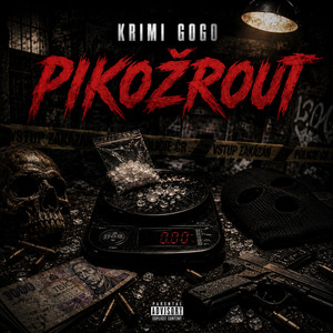 PIKOŽROUT by KRIMI GOGO