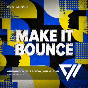 Make It Bounce - Radio Edit by Airsand, TuraniQa, Air & Tur