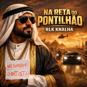 NA RETA DO PONTILHÃO RLK KNALHA