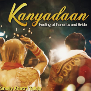 Shelly Khatri Taluja - Kanyadaan • Feeling of Parents & Bride