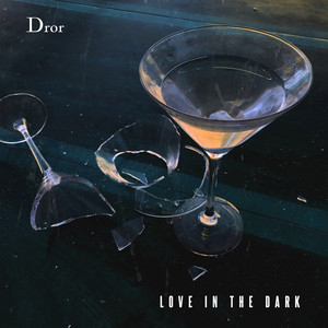 Love in the Dark by Dror