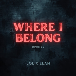 Where I Belong (Opus 39) by JOL, Elan