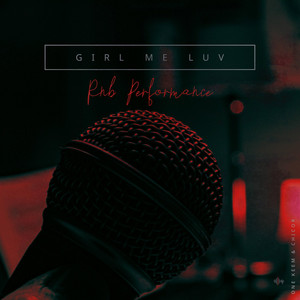 Girl Me Luv - R&B Performance