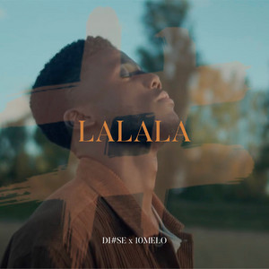 Lalala by Di#se, 10MELO
