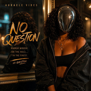 No Question by Auracle Vibes