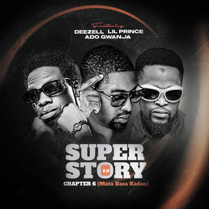 Super Story (chapter 6) by Deezell, Ado Gwanja, lil prince