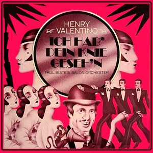 Ich hab' dein Knie geseh'n by Henry Valentino