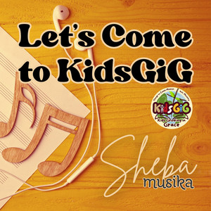 Let's Come to KidsGiG by KidsGiG