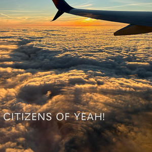 I'm not doing nothing by Citizens of YEAH!