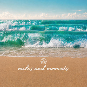 Where the Waves Fold In by miles and moments