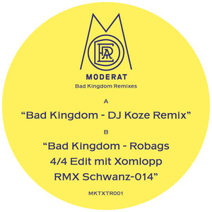 Bad Kingdom - Robag Wruhme 4/4 Edit mit Xomlopp RMX Schwanz-014 by Moderat, Robag Wruhme