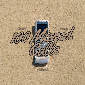 100 Missed Calls by Sinachi, Oshunda, 9roovy
