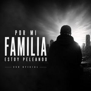 Por mi familia by 350 Oficial