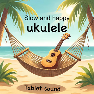 Slow and happy ukulele