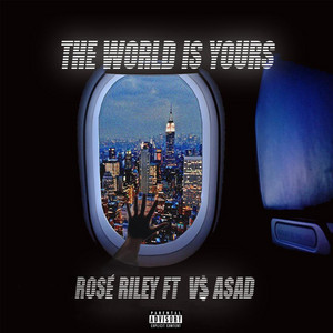 The World Is Yours by Rosé Riley, V$ ASAD