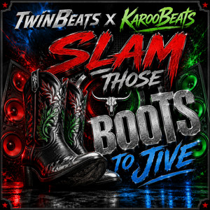 Slam Those Boots To Jive