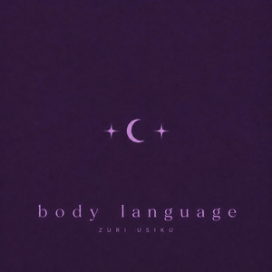 Body Language by ZURI USIKU
