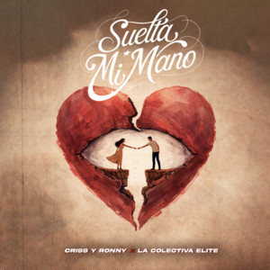 SUELTA MI MANO