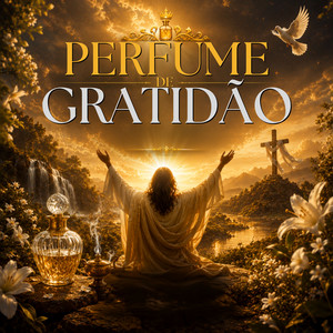 Perfume de Gratidão by Christian Máximo