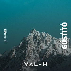 Ay Qué Gustito by VAL-H