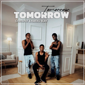 CHRYXPAT & Kweku Blay - Tomorrow