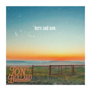 Here and Now by Jon Bullard
