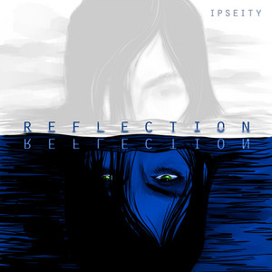Reflection by Ipseity