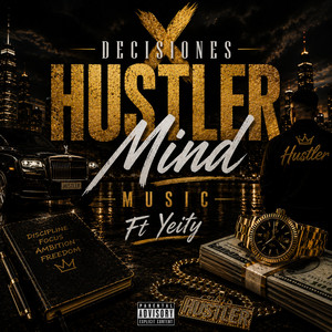 X Decisiones by Hustler Mind Music, YEITy Album Cover
