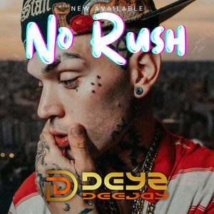 No Rush by Deejay Deyz